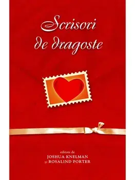 Scrisori de dragoste/Joshua Knelman, Rosalind Porter