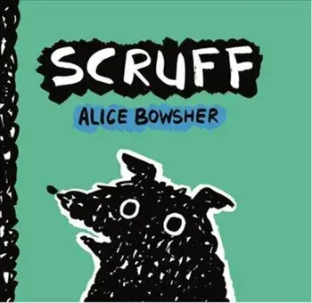 Scruff, Hardback/Alice Bowsher
