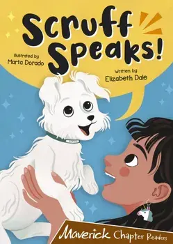 Scruff Speaks. (Brown Chapter Readers), Paperback/Elizabeth Dale