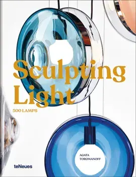 Sculpting Light. 500 Lamps, Hardback/***