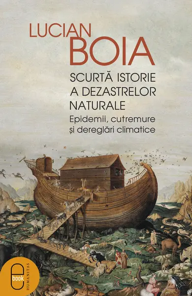 Scurtă istorie a dezastrelor naturale. Epidemii, cutremure și dereglări climatice (pdf)