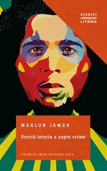 Scurta istorie a sapte crime/Marlon James