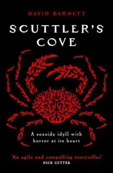 Scuttler's Cove. A chilling, unputdownable folk horror thriller, Paperback/David Barnett