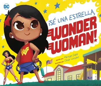 ¡Sé Una Estrella, Wonder Woman!, Hardcover/Michael Dahl