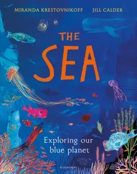 Sea. Exploring our blue planet, Hardback/Miranda Krestovnikoff