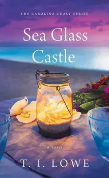 Sea Glass Castle, Paperback/T. I. Lowe