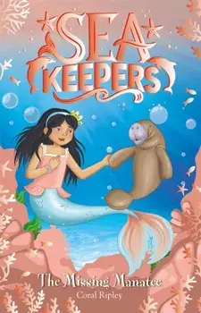 Sea Keepers: The Missing Manatee. Book 9, Paperback/Coral Ripley