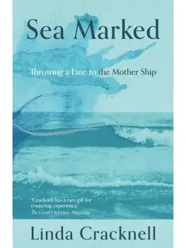 Sea Marked. Throwing a Line to a Coastal Past, Paperback/Linda Cracknell