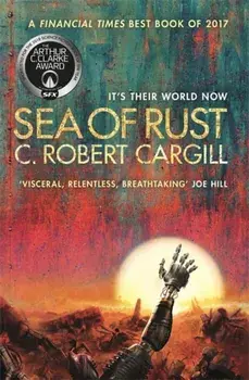Sea of Rust, Paperback/C. Robert Cargill