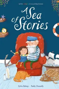 Sea of Stories, Hardback/Sylvia Bishop