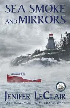 Sea Smoke And Mirrors, Paperback/Jenifer LeClair