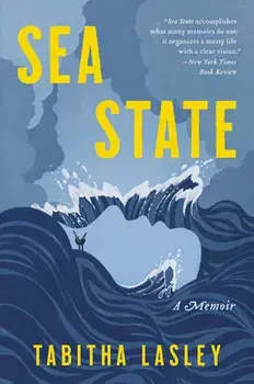 Sea State: A Memoir, Paperback/Tabitha Lasley