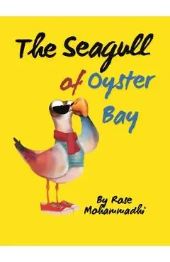 Seagull of Oyster Bay - Rose Mohammadi