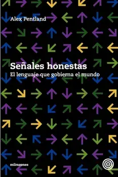 Seales honestas: El lenguaje que gobierna el mundo, Paperback/Alex Pentland