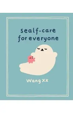 Sealf-Care for Everyone - Wang Xx