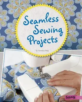 Seamless Sewing Projects/Veronica Yang