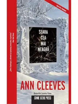 Seara cea mai neagra. Seria Vera Stanhope/Ann Cleeves