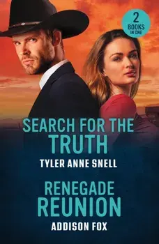 Search For The Truth / Renegade Reunion. Search for the Truth (Small Town Last Stand) / Renegade Reunion (Wyoming Warriors), Paperback/Addison Fox