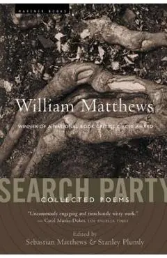Search Party: Collected Poems - William Matthews