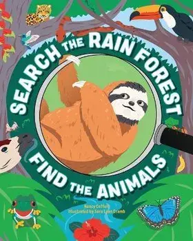 Search the Rain Forest, Find the Animals, Paperback/Nancy Coffelt