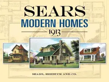 Sears Modern Homes, 1913, Paperback/Sears Roebuck and Co