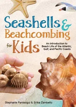 Seashells & Beachcombing for Kids. An Introduction to Beach Life, Paperback/***