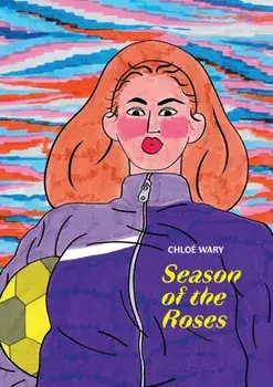Season of the Roses, Hardback/Chloe Wary