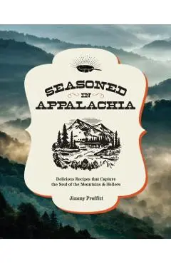 Seasoned in Appalachia - Jimmy Proffitt