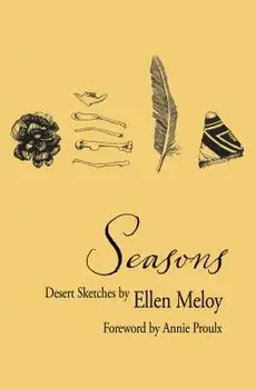 Seasons: Desert Sketches, Paperback/Ellen Meloy