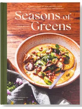 Seasons of Greens. A Collection of New Recipes from the Iconic San Francisco Restaurant, Hardback/Katie Reicher