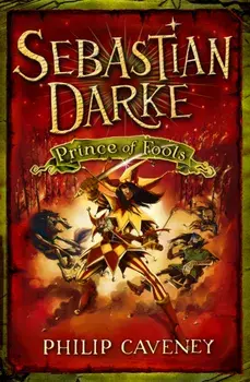 Sebastian Darke: Prince of Fools, Paperback/Philip Caveney