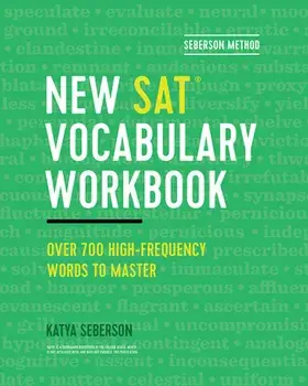 Seberson Method: New Sat(r) Vocabulary Workbook: Over 700 High-Frequency Words to Master, Paperback/Katya Seberson