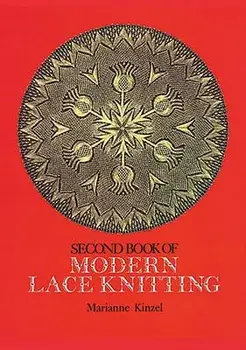 Second Book of Modern Lace Knitting, Paperback/Marianne Kinzel