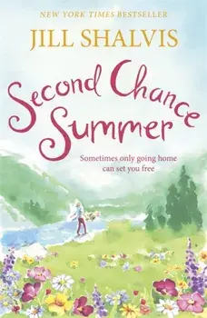 Second Chance Summer. A romantic, feel-good read, perfect for summer, Paperback/Jill Shalvis