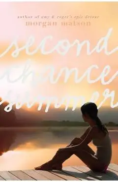 Second Chance Summer - Morgan Matson