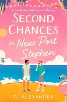 Second Chances in New Port Stephen, Paperback/TJ Alexander