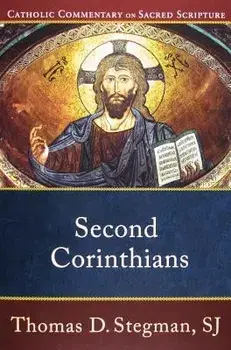 Second Corinthians, Paperback/Thomas D. Stegman