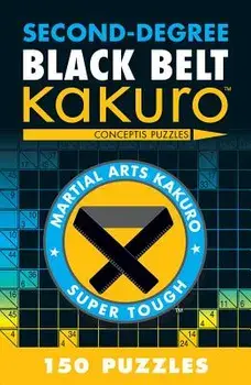 Second-Degree Black Belt Kakuro: Conceptis Puzzles, Paperback/Conceptis Puzzles