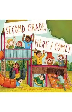 Second Grade, Here I Come! - D. J. Steinberg