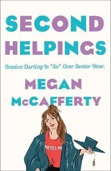 Second Helpings: A Jessica Darling Novel, Paperback/Megan McCafferty