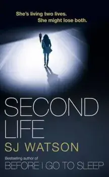 Second Life, Paperback/S J Watson