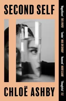 Second Self. The tender new novel from the author of WET PAINT, Paperback/Chloe Ashby