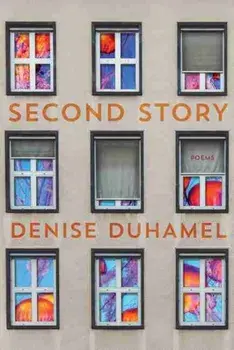 Second Story: Poems, Paperback/Denise Duhamel