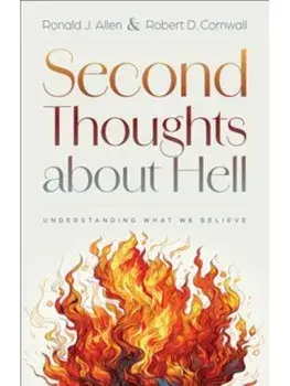 Second Thoughts about Hell. Understanding What We Believe, Paperback/Robert D. Cornwall