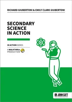 Secondary Science in Action, Paperback/Richard Giubertoni