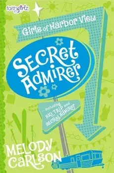 Secret Admirer, Paperback/Melody Carlson