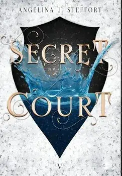 Secret Court, Hardcover/Angelina J. Steffort