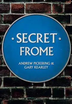 Secret Frome, Paperback/Gary Kearley