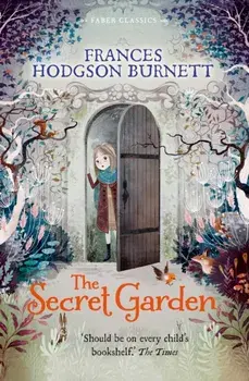 Secret Garden. Faber Children's Classics, Paperback/Frances Hodgson Burnett