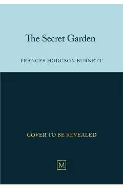 Secret Garden - Frances Hodgson Burnett